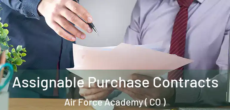 Assignable Purchase Contracts Air Force Academy ( CO )