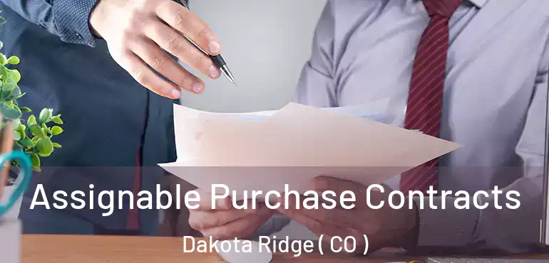 Assignable Purchase Contracts Dakota Ridge ( CO )