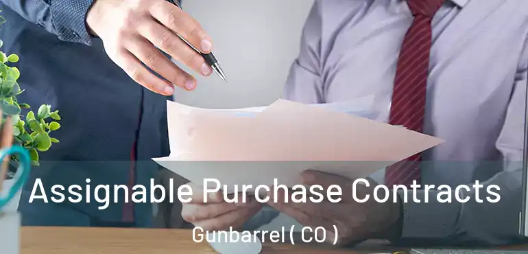  Assignable Purchase Contracts Gunbarrel ( CO )