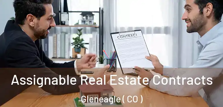 Assignable Real Estate Contracts Gleneagle ( CO )