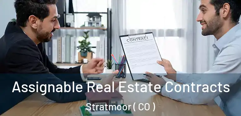 Assignable Real Estate Contracts Stratmoor ( CO )