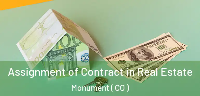Assignment of Contract in Real Estate Monument ( CO )