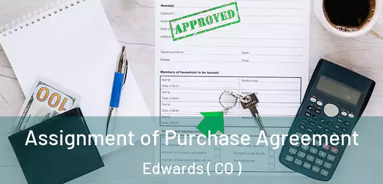 Assignment of Purchase Agreement Edwards ( CO )