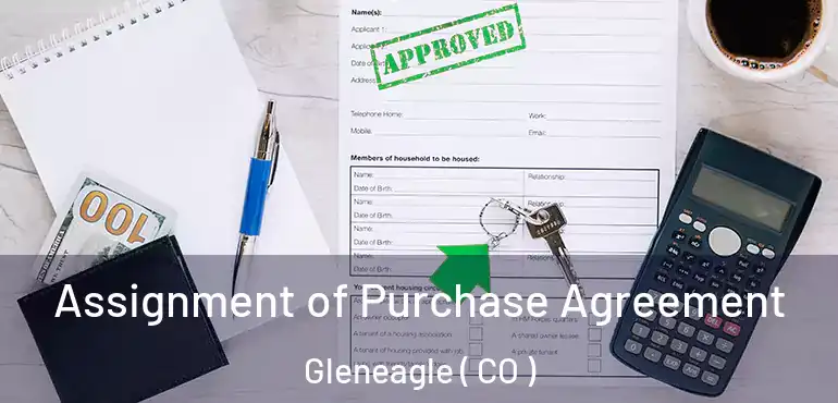 Assignment of Purchase Agreement Gleneagle ( CO )
