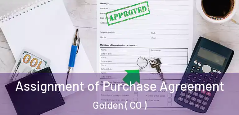 Assignment of Purchase Agreement Golden ( CO )
