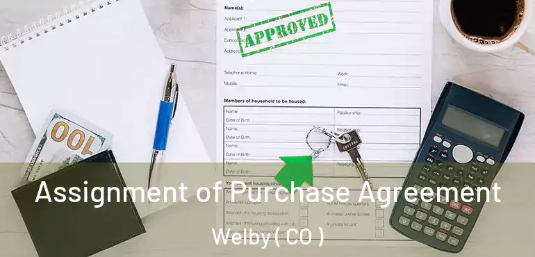 Assignment of Purchase Agreement Welby ( CO )
