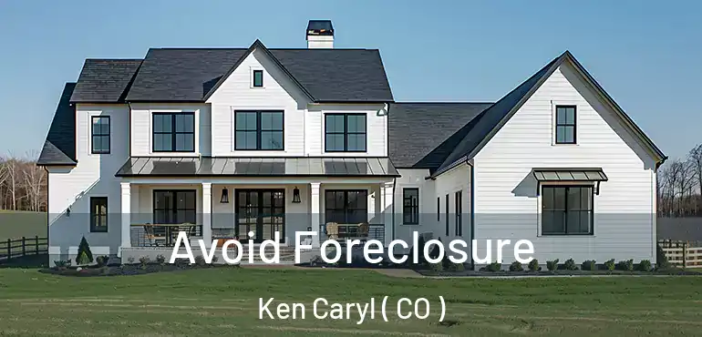 Avoid Foreclosure Ken Caryl ( CO )