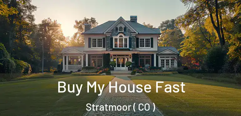 Buy My House Fast Stratmoor ( CO )