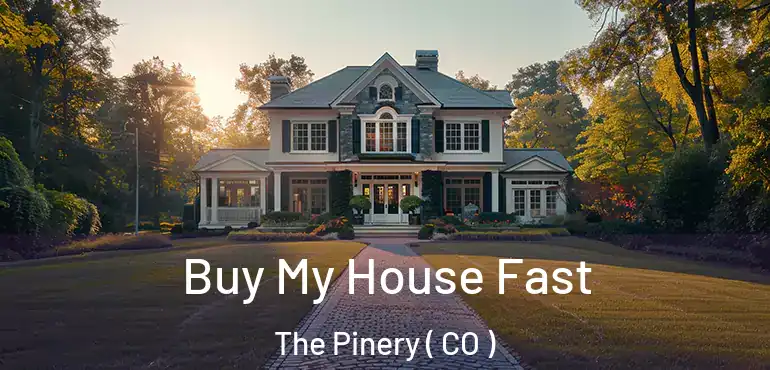 Buy My House Fast The Pinery ( CO )