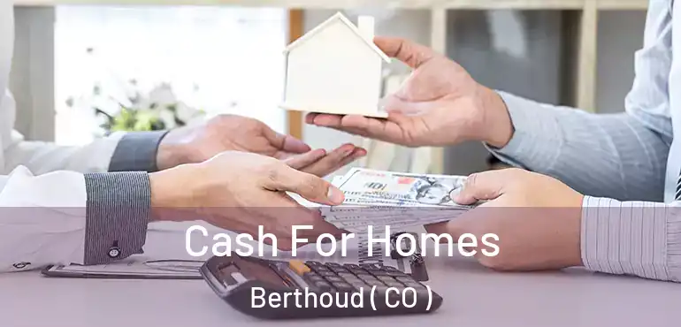 Cash For Homes Berthoud ( CO )