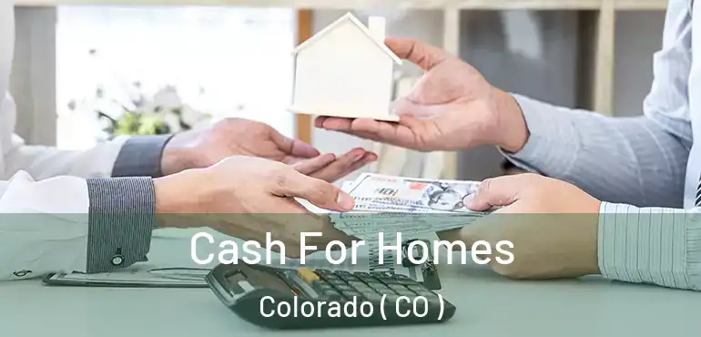 Cash For Homes Colorado ( CO )