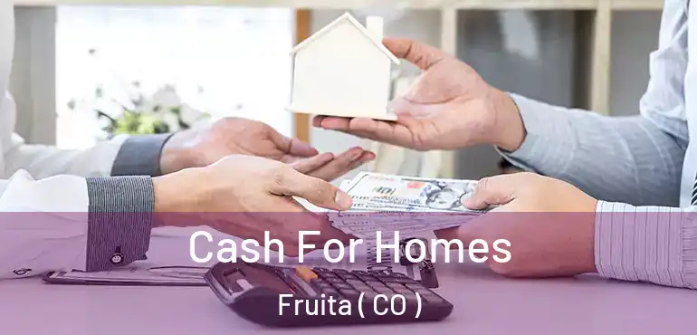 Cash For Homes Fruita ( CO )
