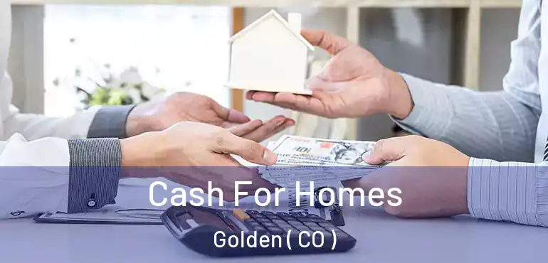 Cash For Homes Golden ( CO )