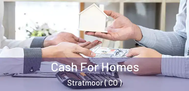 Cash For Homes Stratmoor ( CO )