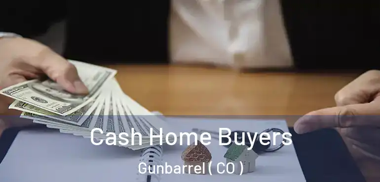Cash Home Buyers Gunbarrel ( CO )