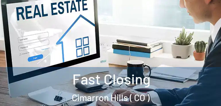 Fast Closing Cimarron Hills ( CO )