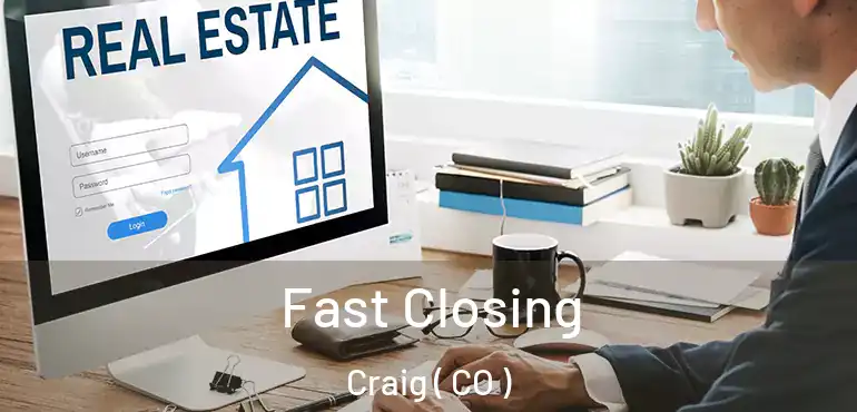 Fast Closing Craig ( CO )