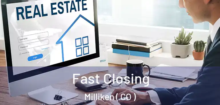 Fast Closing Milliken ( CO )