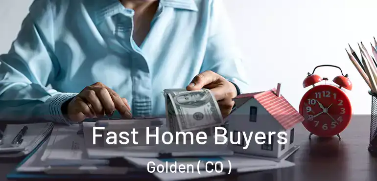 Fast Home Buyers Golden ( CO )