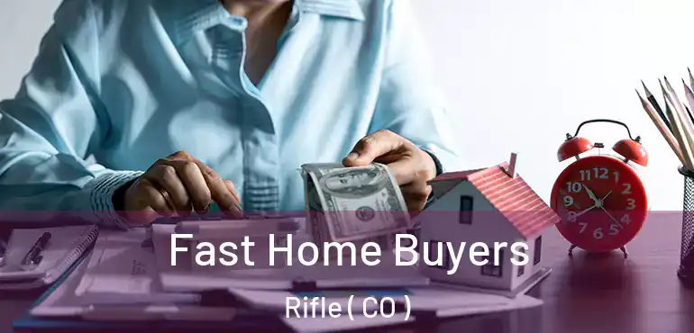 Fast Home Buyers Rifle ( CO )
