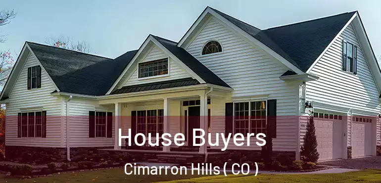  House Buyers Cimarron Hills ( CO )