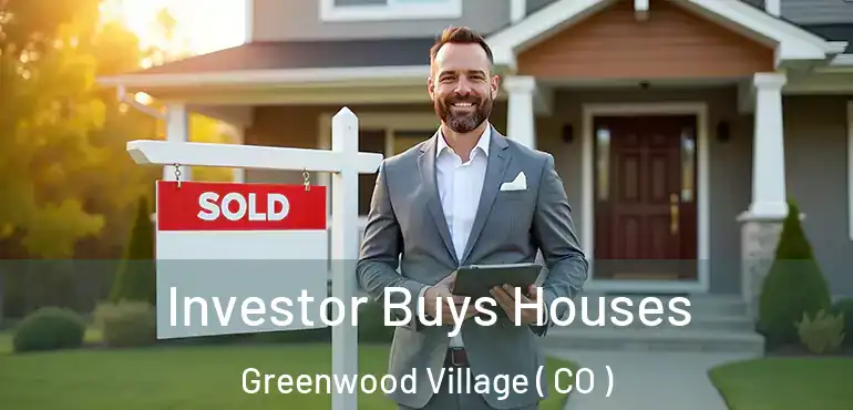Investor Buys Houses Greenwood Village ( CO )