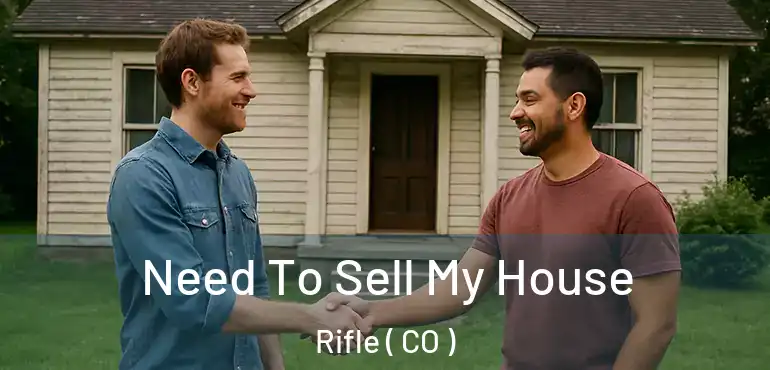 Need To Sell My House Rifle ( CO )