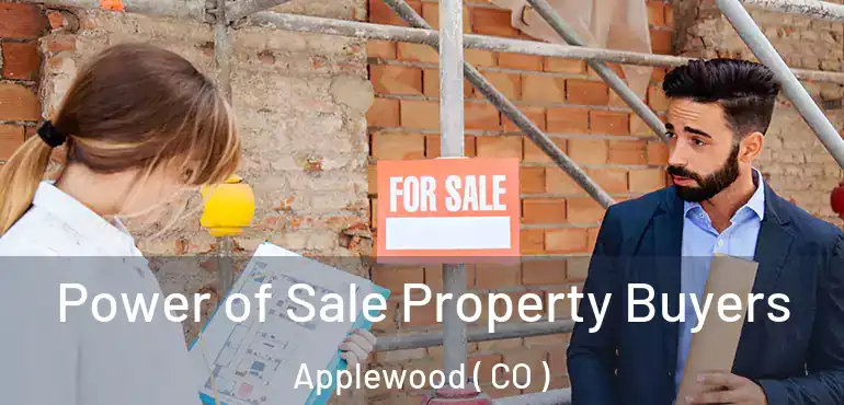 Power of Sale Property Buyers Applewood ( CO )