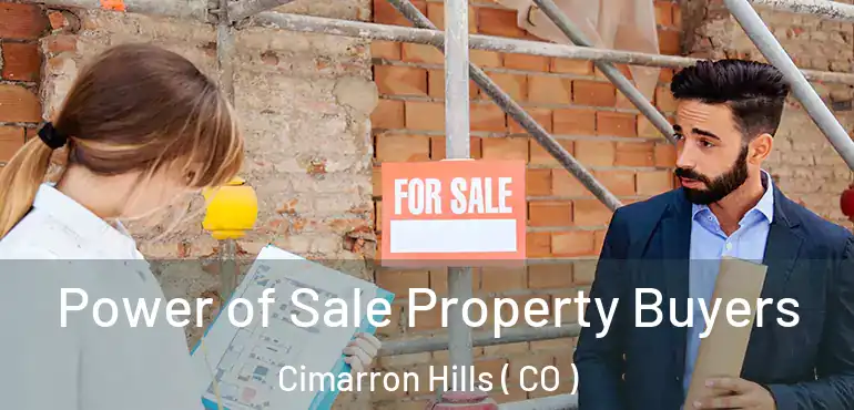Power of Sale Property Buyers Cimarron Hills ( CO )