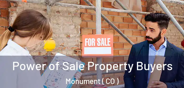 Power of Sale Property Buyers Monument ( CO )