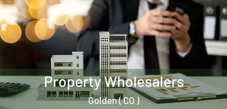 Property Wholesalers Golden ( CO )