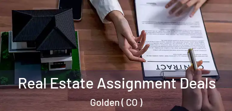  Real Estate Assignment Deals Golden ( CO )