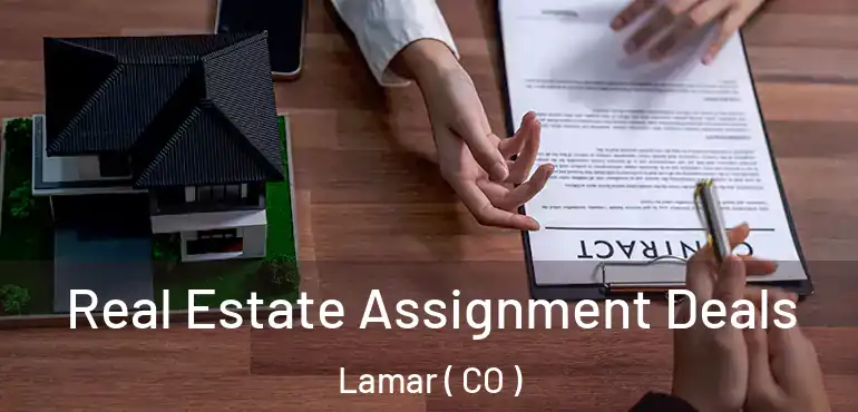 Real Estate Assignment Deals Lamar ( CO )