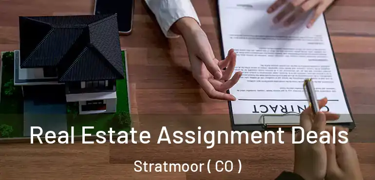 Real Estate Assignment Deals Stratmoor ( CO )