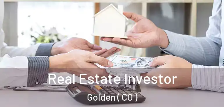 Real Estate Investor Golden ( CO )