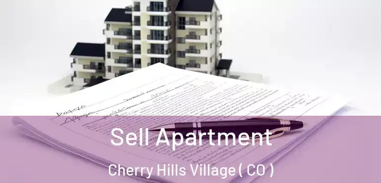 Sell Apartment Cherry Hills Village ( CO )