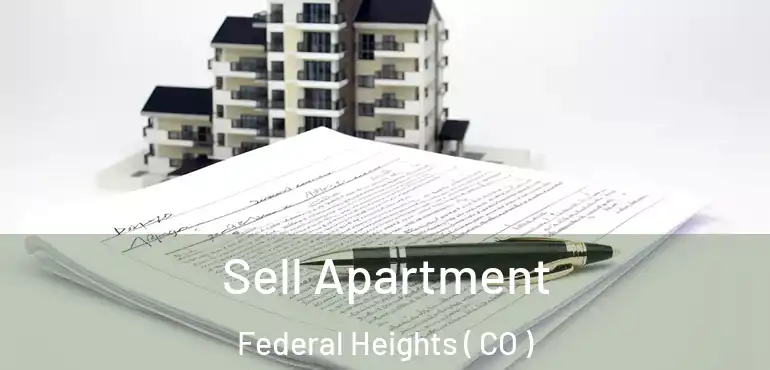 Sell Apartment Federal Heights ( CO )