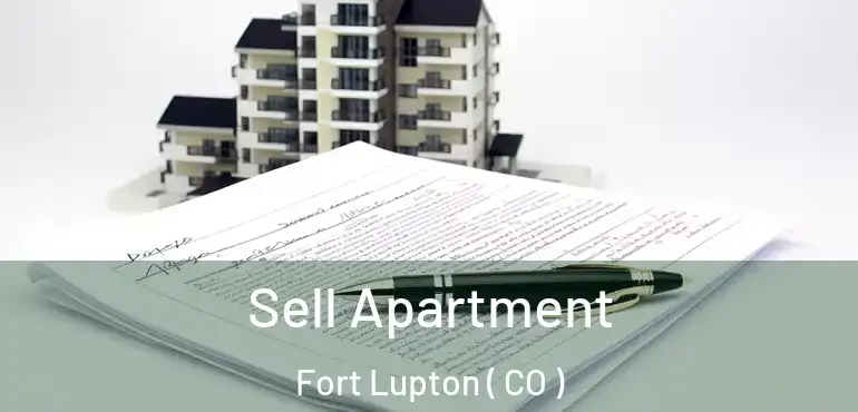 Sell Apartment Fort Lupton ( CO )