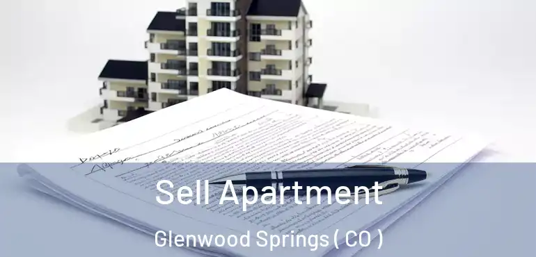 Sell Apartment Glenwood Springs ( CO )