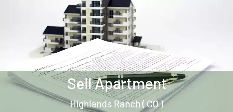 Sell Apartment Highlands Ranch ( CO )