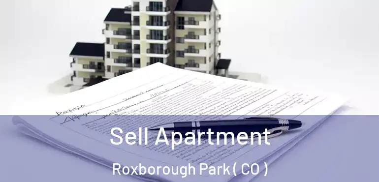 Sell Apartment Roxborough Park ( CO )