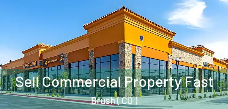 Sell Commercial Property Fast Brush ( CO )