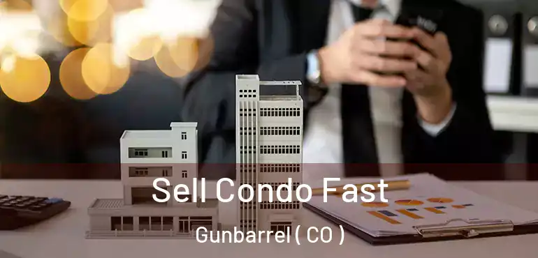 Sell Condo Fast Gunbarrel ( CO )