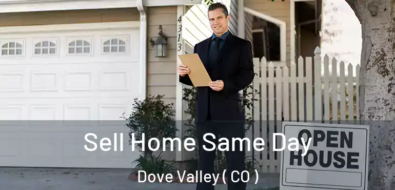 Sell Home Same Day Dove Valley ( CO )