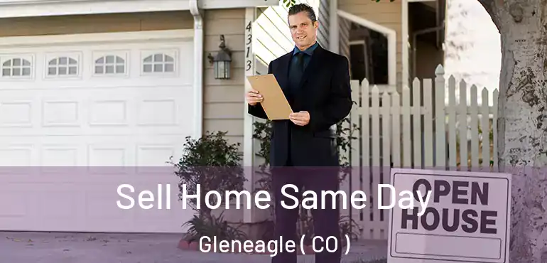 Sell Home Same Day Gleneagle ( CO )