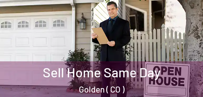 Sell Home Same Day Golden ( CO )