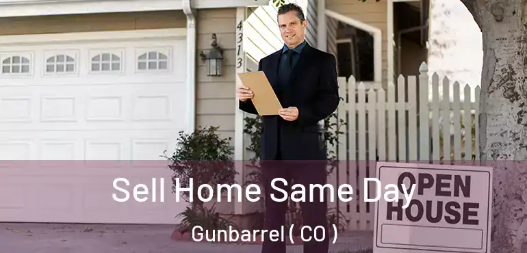 Sell Home Same Day Gunbarrel ( CO )