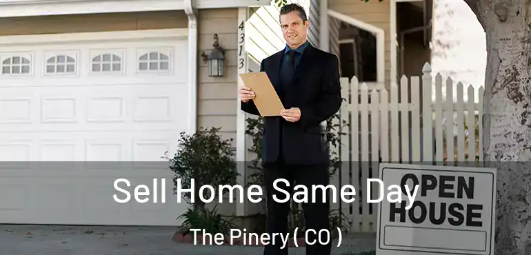 Sell Home Same Day The Pinery ( CO )