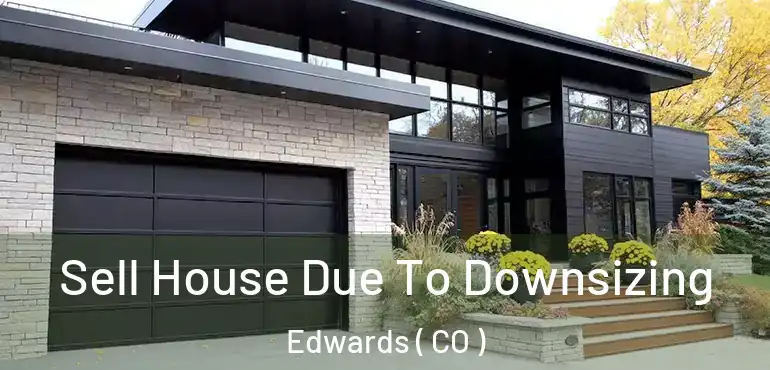  Sell House Due To Downsizing Edwards ( CO )