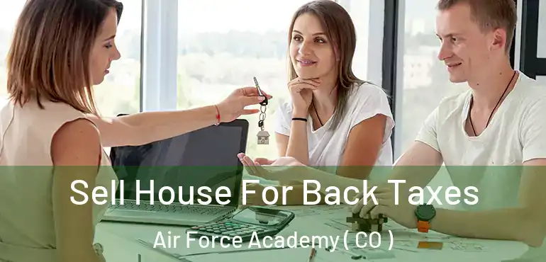 Sell House For Back Taxes Air Force Academy ( CO )